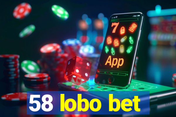 58 lobo bet